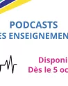 Podcasts des enseignements disponible dès le 5 octobre