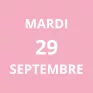 Mardi 29 septembre